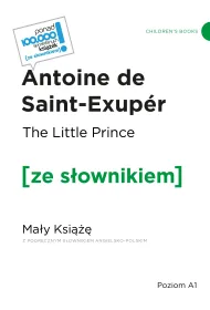 The Little Prince / Ma�y Ksi��� z podr�cznym s�ownikiem angielsko-polskim