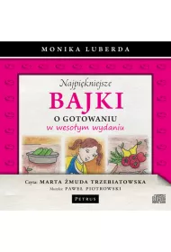 Audiobook Najpi�kniejsze bajki o gotowaniu w weso�ym wydaniu CD