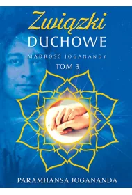 M�dro�� Joganandy Tom 3. Zwi�zki duchowe