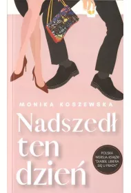 Nadszed� ten dzie�