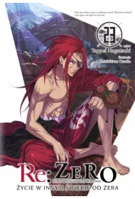 Re: Zero. ycie w innym wiecie od zera. Light Novel. Tom 23