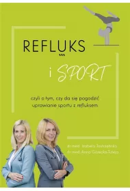 Refluks i sport, czyli o tym, czy da si� pogodzi� uprawianie sportu z refluksem