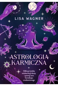 eBook Astrologia karmiczna. Odkryj �cie�k� reinkarnacji duszy i poznaj sens horoskopu urodzeniowego mobi epub