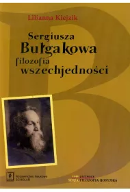 Sergiusza Bu�gakowa filozofia wszechjedno�ci