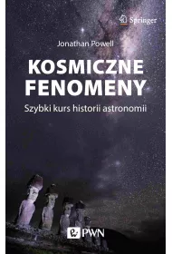 Kosmiczne fenomeny. Szybki kurs historii astronomii