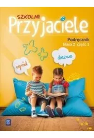 Szkolni przyjaciele. Podrcznik. Klasa 2. Cz 1. Edukacja wczesnoszkolna