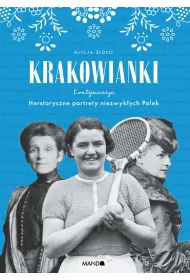 Krakowianki. Kontynuacja. Herstoryczne portrety...
