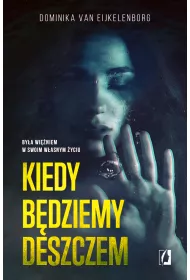 Kiedy bdziemy deszczem