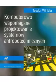 Komputerowo wspomagane projektowanie system�w antropotechnicznych