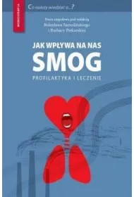 Jak wp�ywa na nas smog? Profilaktyka i leczenie