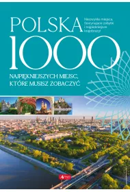 Polska. 1000 miejsc, kt�re musisz zobaczy�