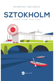 Sztokholm. Miasto, kt�re t�tni cisz�