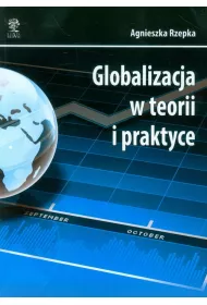 Globalizacja w teorii i praktyce