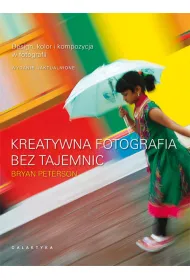 Kreatywna fotografia bez tajemnic
