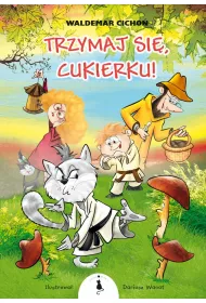 Trzymaj si�, Cukierku!