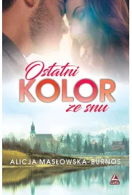 Ostatni kolor ze snu