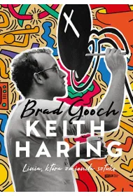 Keith Haring. Linia, kt�ra zmieni�a sztuk�