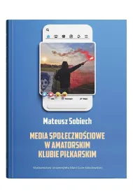 Media spo�eczno�ciowe w amatorskim klubie pi�karskim