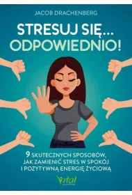 Stresuj si�&hellip; odpowiednio