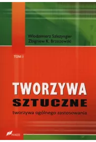 Tworzywa sztuczne. Tom 1. Tworzywa og�lnego zastosowania