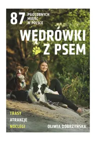W�dr�wki z psem. 87 psiolubnych miejsc w Polsce