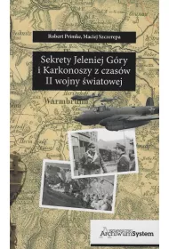 SEKRETY JELENIEJ G�RY I KARKONOSZY Z CZAS�W II WOJNY �WIATOWE