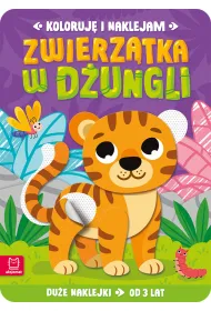 Koloruj� i naklejam. Zwierz�tka w d�ungli. Du�e naklejki od 3 lat