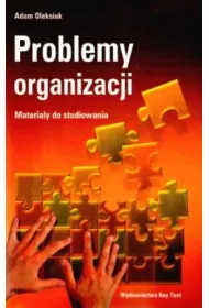 Problemy organizacji. Materia�y do studiowania