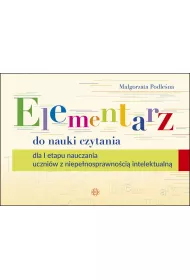 Elementarz do nauki czytania dla i etapu nauczania uczni�w z niepe�nosprawno�ci� intelektualn�