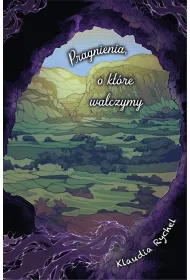 Pragnienia. Tom 2. Pragnienia o kt�re walczymy