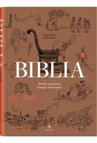 Biblia. Wielkie opowie�ci Starego Testamentu