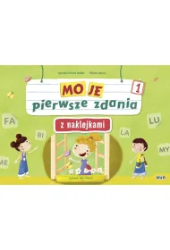 Moje pierwsze zdania z naklejkami wielokrotnego u�ytku zeszyt 1