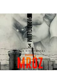 Audiobook Gbia osobliwoci. Parabellum. Tom 3 mp3