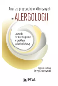 Analiza przypadk�w klinicznych w alergologii. Leczenie farmakologiczne w praktyce polskich lekarzy