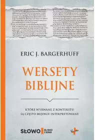 Wersety biblijne, kt�re wyrwane z kontekstu s� cz�sto b��dnie interpretowane