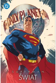 Uniwersum DC Superman. wiat