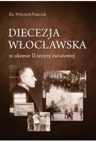 Diecezja w�oc�awska w okresie II wojny �wiatowej