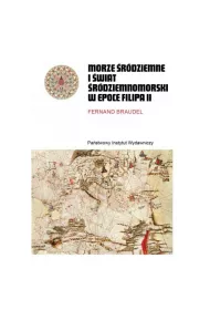 Pakiet Morze �r�dziemne i �wiat �r�dziemnomorski w epoce Filipa II. Tomy 1-2