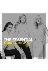 CD The Essential Dixie Chicks