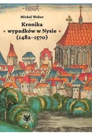 Kronika wypadk�w w Nysie 1482-1570