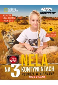 Nela na 3 kontynentach. Podr�e w nieznane