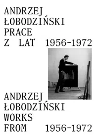 Andrzej �obodzi�ski. Prace z lat 1956-1972