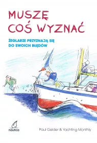 Musz� co� wyzna�. �eglarze przyznaj� si� do swoich b��d�w