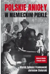 Polskie anio�y w niemieckim piekle