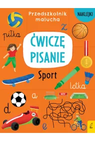 �wicz� pisanie. Sport. Przedszkolnik malucha