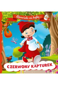 OPOWIEDZ MI BAJK� Czerwony Kapturek