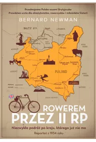 Rowerem przez II RP. Niezwyka podr po kraju, ktrego ju nie ma