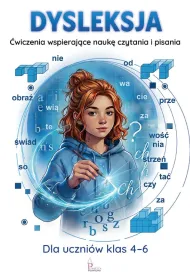 Dysleksja. �wiczenia wspieraj�ce nauk� czytania i pisania