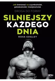 Silniejszy kadego dnia. Droga do formy