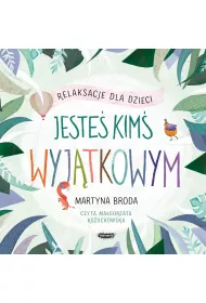 Audiobook Jeste kim wyjtkowym. Relaksacje dla dzieci mp3
